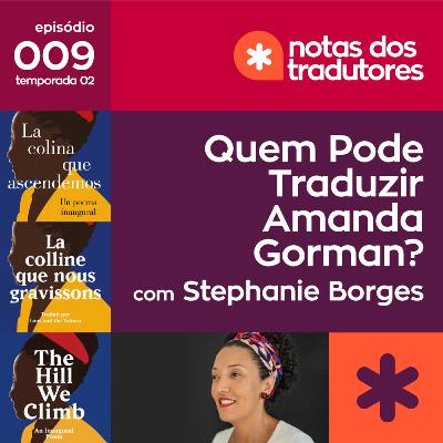 S2 Ep 009 - QUEM PODE TRADUZIR AMANDA GORMAN