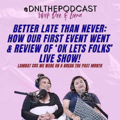 Better Late Than Never: Our First Event & 'OK Lets Folks' Live Show