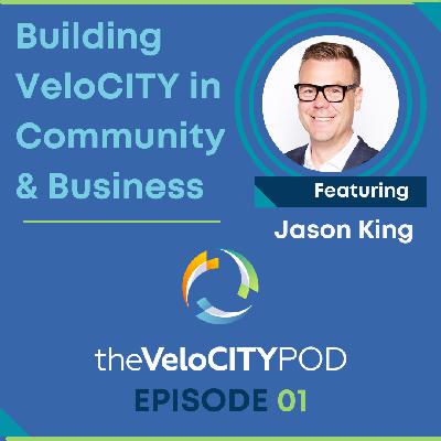001. #001: Building VeloCITY in Community & Business