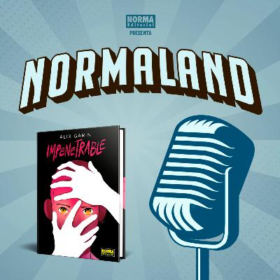 NORMALAND | Episodio 103| Impenetrable