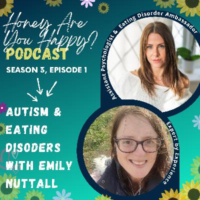 Autism and Eating Disorder Recovery with Expert by Experience, Emily Nuttall