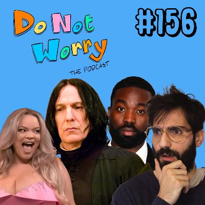 Is Trisha Paytas a Zionist + Black Professor Snape Breaks Internet - DO NOT WORRY #156