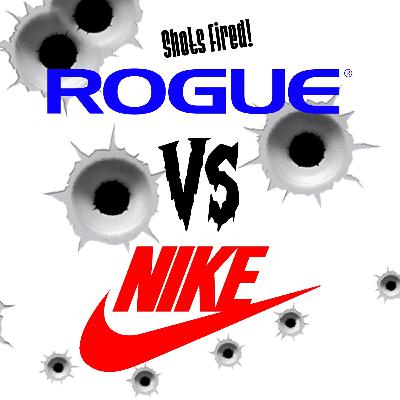 ROGUE VS NIKE SHOTS FIRED Ep. 173 ROGUE VS NIKE SHOTS FIRED Ep. 173