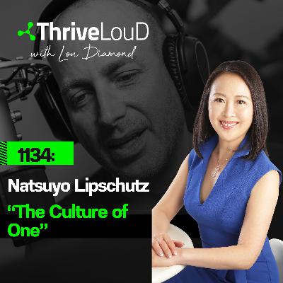 1134: Natsuyo Lipschutz - "The Culture of One" 1134: Natsuyo Lipschutz - "The Culture of One"