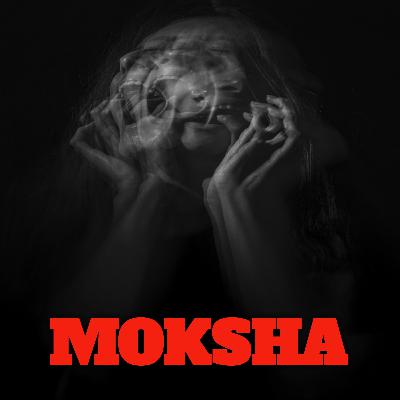 MOKSHA - Hindi Horror Stories