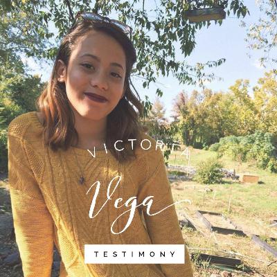 Testimony: Victoria Vega