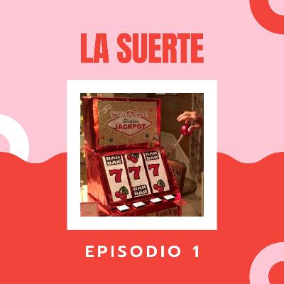 Episodio 1: "LA SUERTE" - Podcast #TiAnaTalks