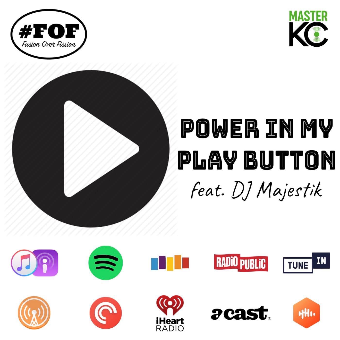 #FOF: Power In My Play Button (feat. DJ Majestik) episode artwork
