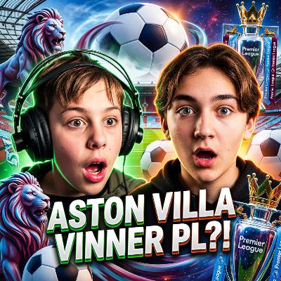 49. | Når Aston Villa hela Vägen?? | S4 #6 49. | Når Aston Villa hela Vägen?? | S4 #6