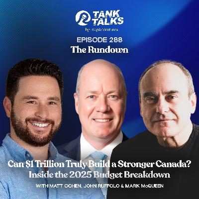 The Rundown 11/7/25: Can $1 Trillion Truly Build a Stronger Canada? Inside the 2025 Budget Breakdown with Mark McQueen