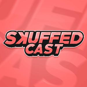 SkuffedCast #39 - WE MET IN REAL LIFE
