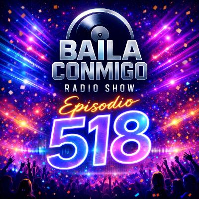 BailaConmigo RadioShow Episodio 518