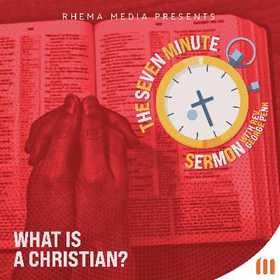 What Is a Christian? What Is a Christian?