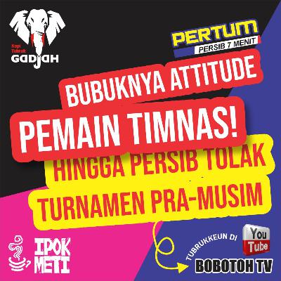 PERTUM - Kenapa Persib Tolak Turnamen Pra-Musim?