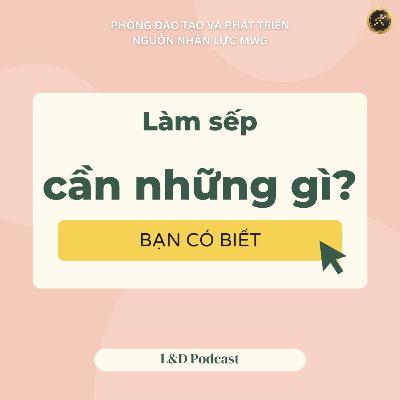 #43 Bạn có biết: Làm Sếp Cần Biết Những Gì