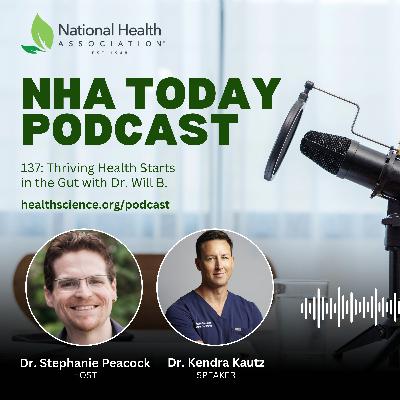 137: Thriving Health Starts in the Gut with Dr. Will B
