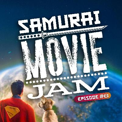 Superman (2025) - Samurai Movie Jam #6