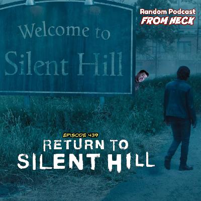 Episode 439: Return to Silent Hill, Fallout, Hijack, and More
