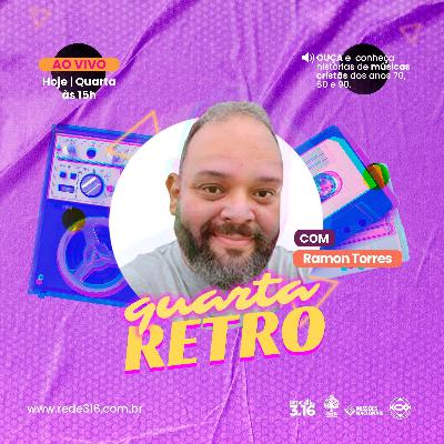 Quarta Retrô - Episódio 52- 29/05/2024 - Rede 3.16 Pr. Jefferson Dantas