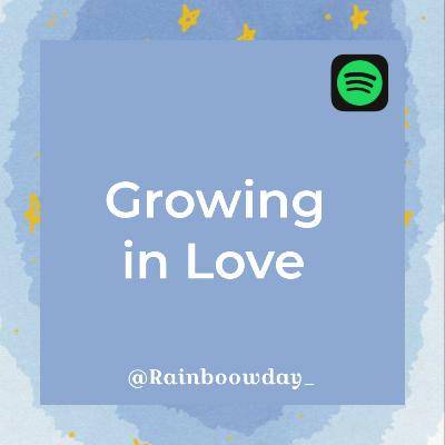 68 : Growing In Love