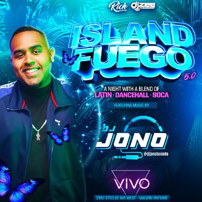 DJ JONO X DIRTY DEZ - ISLAND FUEGO 5.0 @VIVO LIVE AUDIO (EARLY & CLOSING REGGAE & DANCEHALL EXPLICIT CONTENT)
