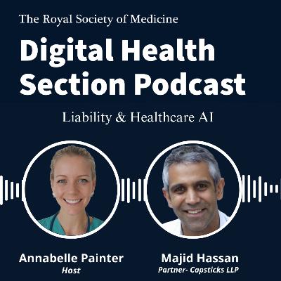 Liability & Healthcare AI. With Majid Hassan- Partner at Capsticks LLP Liability & Healthcare AI. With Majid Hassan- Partner at Capsticks LLP