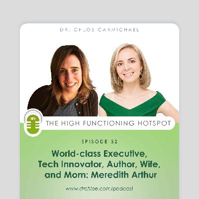 World-class Executive, Tech Innovator, Author, Wife, and Mom: Meredith Arthur