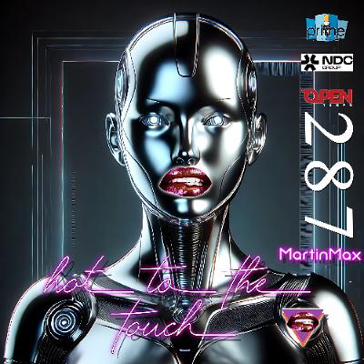 Hot To The Touch Episode 287 w./MartinMax - WEEKEND DISCO SHENNANIGANS!