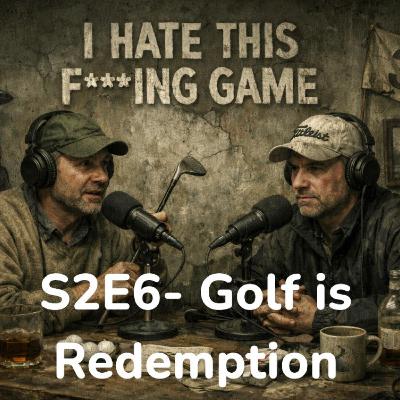 S2E6- Golf is Redemption S2E6- Golf is Redemption