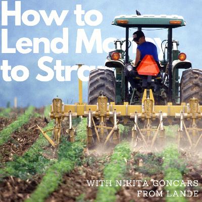 P2P funding for Europe's farmers, with Nikita Goncars