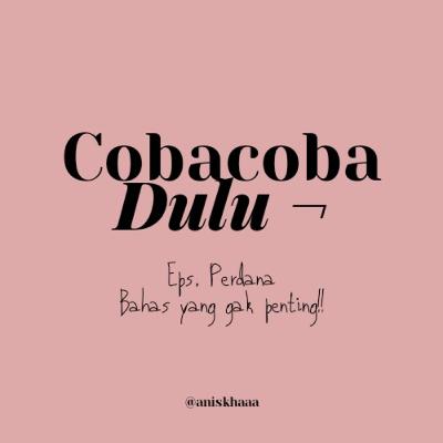 Eps. Perdana (Gak Penting sih!)