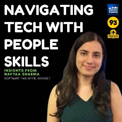 Navigating Tech with People Skills: Insights from Navyaa Sharma