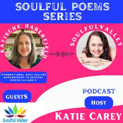 Poetry, Past Lives & Soul Evolution with Katische Haberfield | Soulful Poems 4 Launch
