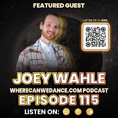 115: Interview with Joey Wahle