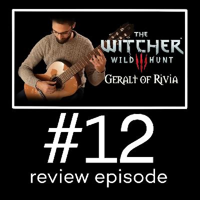 the WITCHER WILD HUNT III guitar arrangements/covers (review episode #12)