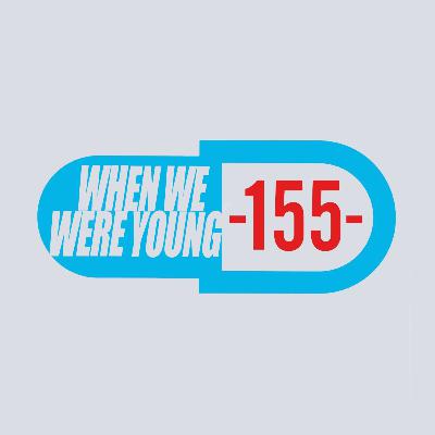 WHEN WE WERE YOUNG