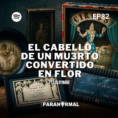 CABELLO de un MUERTO  Convertido en un RECUERDO| El Objeto Maldito Más Aterrador|  Luli_y_Nabi  Ep:82