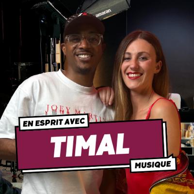 Timal parle de son PÈRE, son plus beau souvenir D'ENFANCE, Daymolition I En Esprit avec Chloé