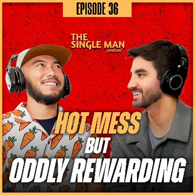 Life is Messy, Dating is Crazy… But Have You Heard the Good News? | EP. 36