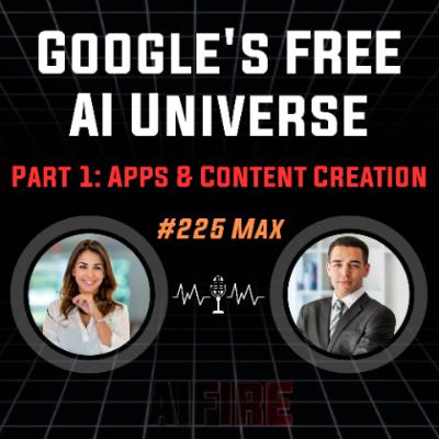 #225 Max: Google's FREE AI Universe โ Part 1: Apps & Content Creation #225 Max: Google's FREE AI Universe โ Part 1: Apps & Content Creation
