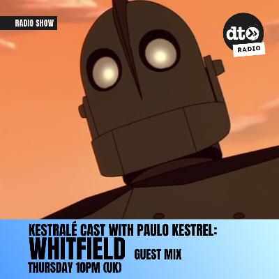 Kestralé Cast 007 - WHITFIELD Guest Mix Kestralé Cast 007 - WHITFIELD Guest Mix