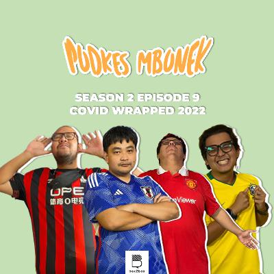 S2E9 - COVID WRAPPED 2022