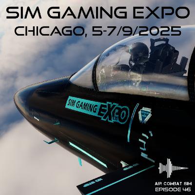 Air Combat Sim Episode 46: Sim Gaming Expo coming in September 2025