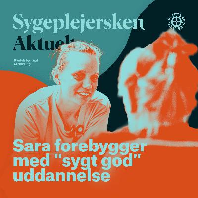 Sara forebygger med "sygt god" uddannelse