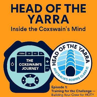 Head of the Yarra: Inside the Coxswain's Mind! - EP 1 Head of the Yarra: Inside the Coxswain's Mind! - EP 1