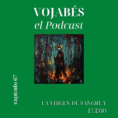 La virgen de sangre y fuego