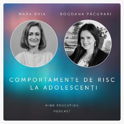 Comportamente de risc la adolescenți. Cu Bogdana Păcurari (S. 3, Ep. 2)