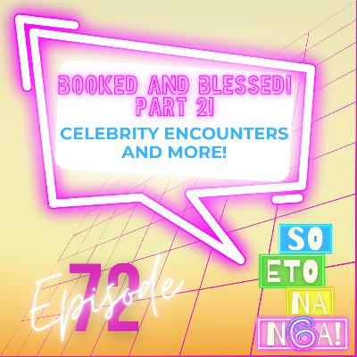 EP 72: Booked And Blessed Part 2!