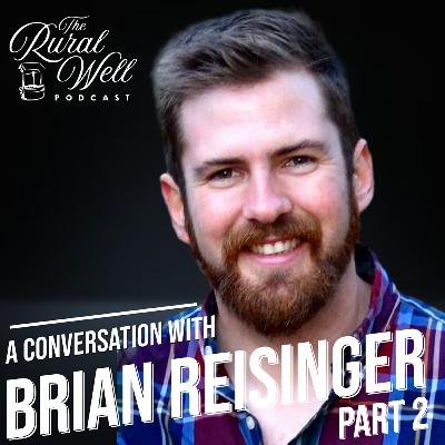 Episode 14 - A Continued Conversation with Brian Reisinger
