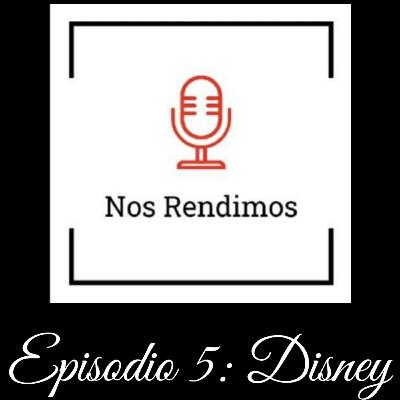 Episodio 5: Disney